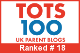 TOTS100 - UK Parent Blogs TOTS100 - UK Parent Blogs